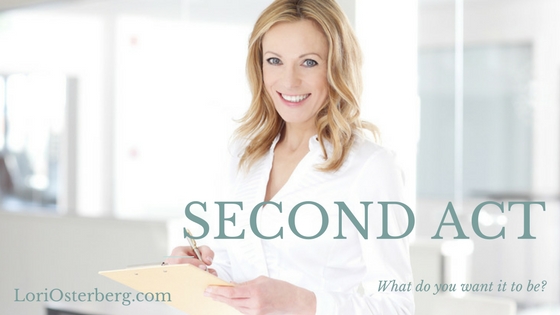 Why Your Second Act Can Be Anything You Want It To Be