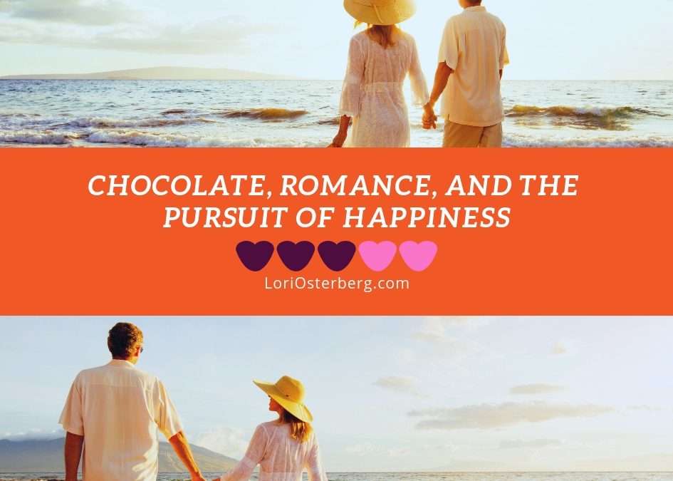 Chocolate, Romance, and The Pursuit of Happiness