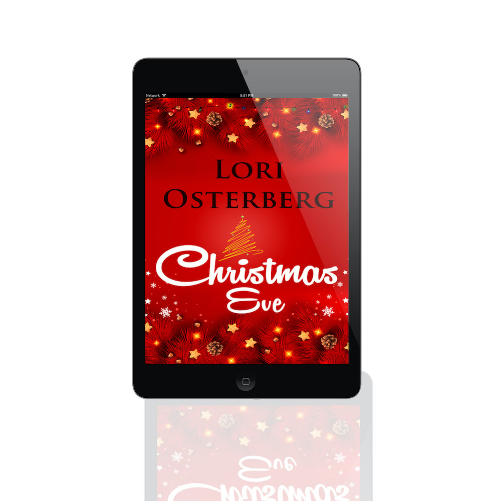 Christmas Eve - A Holiday Romance Novel - Author Lori Osterberg